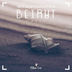 Nick Saley & Dj Pantelis - Beirut