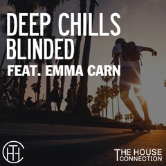 Deep Chills - Blinded feat. Emma Carn
