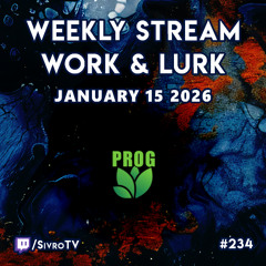 Live @ Twitch.tv/SivroTV - 01/15/2026 [Work & Lurk]