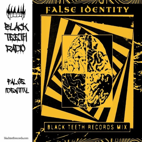 Black Teeth Radio Podcast 001 : False Identity (01/01/2021)