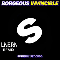 Borgeous - Invincible (LAERA Remix)