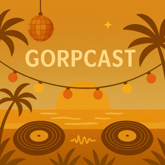 GORPCAST #011