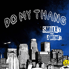 Smiley, J-money -Do my thang prod(beatboytaughtme)
