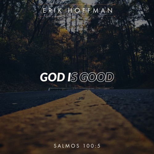 GOD IS GOOD