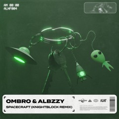 OMBRO & Albzzy - Spacecraft (KnightBlock Remix)