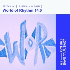 World of Rhythm 14.0 | October 2024 | LWSTD-FM | Becca OGT