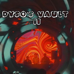 Dyso's Vault II (Psy Trance)