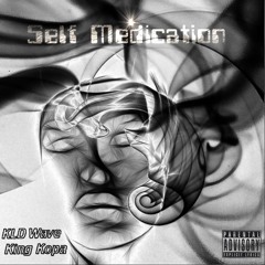 Self Medication - KLD WAVE X KING KOPA