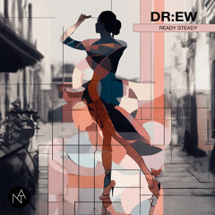 DR:EW - Ready Steady (Original Mix)