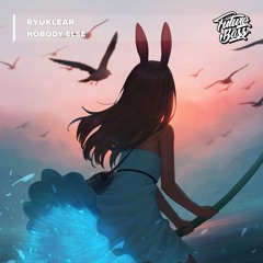 Ryuklear - Nobody Else [Future Bass Release]
