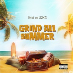 Grind All Summer (ft. 2KDON)