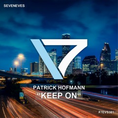 Patrick Hofmann - Keep On (7EVS381)