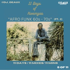 11 Days of Kwamzaa: Afro Funk 60s - 70s (Part 2) | 11 Days | 11 Mixes | 11 Mins (5 of 11)