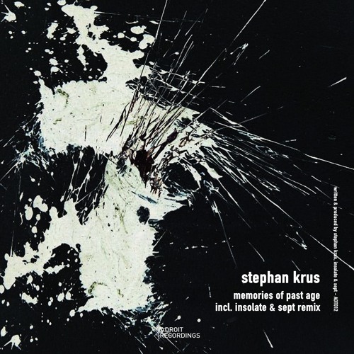 PREMIERE: Stephan Krus - Memories Of Past Age (Insolate Remix)(ADT012)