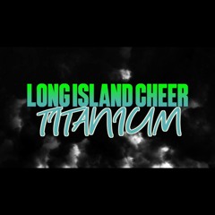 Long Island Cheer Titanium 2024-2025 (Severe Weather Theme)