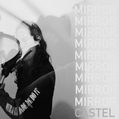 Mirror - Castel