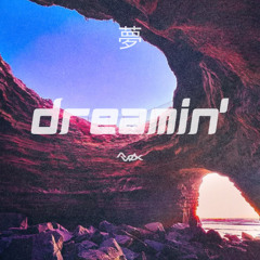 Dreamin'