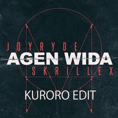 JOYRYDE & SKRILLEX - AGEN WIDA(KURORO Edit) *FREE DOWNLOAD*