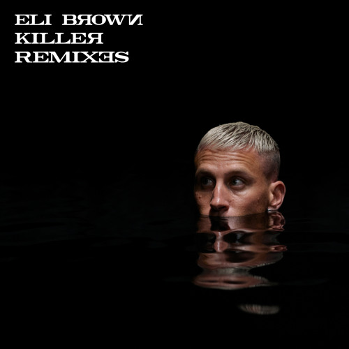 Stream Killer (Radio Slave Remix) by Eli Brown | Listen online for free on  SoundCloud