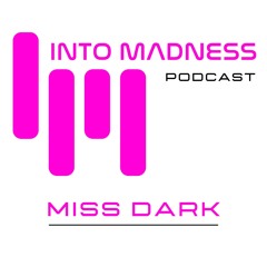 MISS DARK - Banging darktechno - [Into Madness podcast]