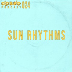 ДОБРО Podcast 024 - Sun Rhythms
