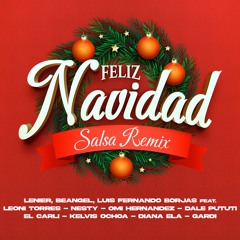 Feliz Navidad (Salsa Remix) [feat. Dale Pututi, Diana Ela, El Carli, Gardi, Kelvis Ochoa, Leoni Torres, Nesty & Omi Hernández]