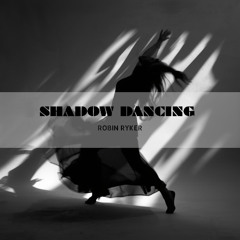Shadow Dancing