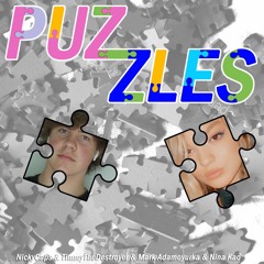 Puzzles [feat. Nina Kao] [prod. Timmythedestroyer & Mark Adamoyurka]
