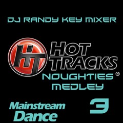Hot Tracks Noughties Medley 3 (DJ Randy Key Mixer)