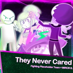 They Never Cared [A Chance Of Redemption: Revisited]