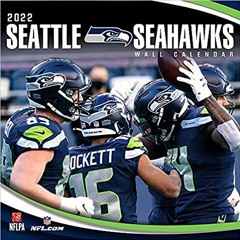 READ⚡️PDF❤️eBook Seattle Seahawks 2022 12x12 Team Wall Calendar Full Ebook