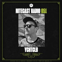 NITECAST Radio 051 - YCHTCLB Guest Mix