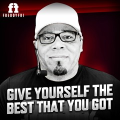 Give Yourself The Best You've Got