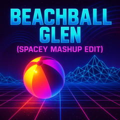 Beachball Glen (Spacey MashUp)