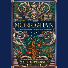 [Read] KINDLE PDF EBOOK EPUB Morrighan: The Beginnings of the Remnant Universe (The Remnant Chronicl