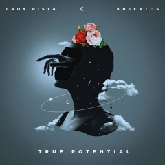 Lady Pista X Krecktos - True Potential