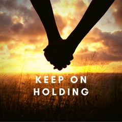 Keep On Holding