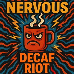 Nervous - Decaf Riot (Original Mix)