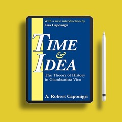 Time and Idea: The Theory of History in Giambattista Vico. Totally Free [PDF]