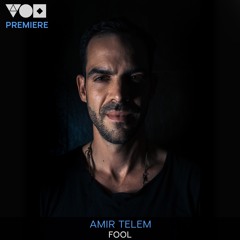 Premiere: Amir Telem - Fool (Original Mix) [KULTO]