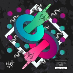 Dirtyloud - Boogie (DIAL9 Remix) [Wh0 Plays]