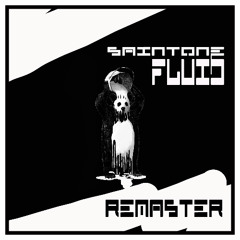 Saintone - Fluid ( REMASTER ) [FREE DOWNLOAD!]