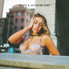 Tate McRae- Im Okay QUINE x Alititude (RMX)