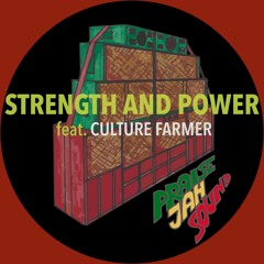 Strength and Power (feat. Culture Farmer)