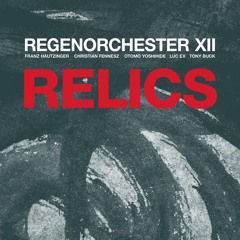 TR203 - Regenorchester "Relics"