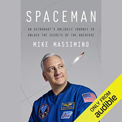 VIEW EBOOK 📥 Spaceman: An Astronaut's Unlikely Journey to Unlock the Secrets of the