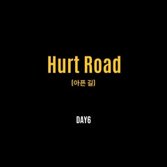 DAY6 - Hurt Road(아픈 길) [Cover]