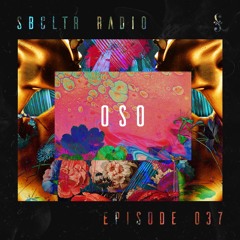 SBCLTR RADIO 037 Feat. O S O