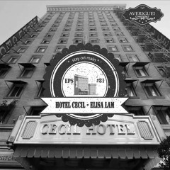 #81 - Hotel Cecil - Elisa Lam