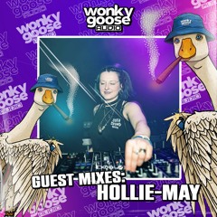 WONKY GOOSE GUEST MIX - HOLLIE-MAY - 013